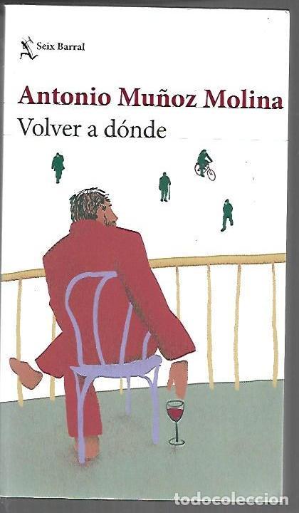 Libri di seconda mano: VOLVER A DONDE - MU&Ntilde;OZ MOLINA, ANTONIO