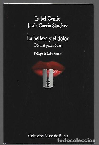 B&uuml;cher: BELLEZA Y EL DOLOR - LA. POEMAS PARA SO&Ntilde;AR - GEMIO, ISABEL Y JESUS GARCIA SANCHEZ