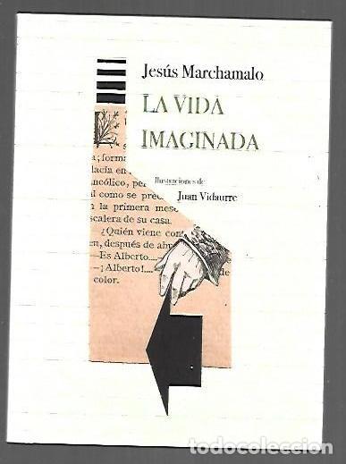Libros: VIDA IMAGINADA - LA - MARCHAMALO, JESUS - Foto 1