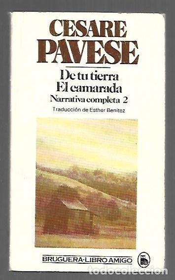 books: NARRATIVA COMPLETA 2: DE TU TIERRA / EL CAMARADA - PAVESE, CESARE