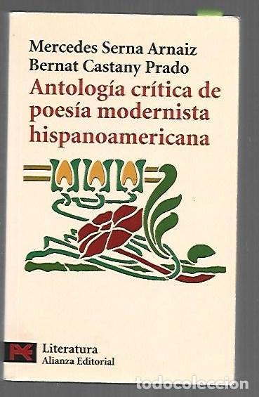B&uuml;cher: ANTOLOGIA CRITICA DE POESIA MODERNISTA HISPANOAMERICANA - SERNA ARNAIZ, MERCEDES Y BERNAT CASTANY PR