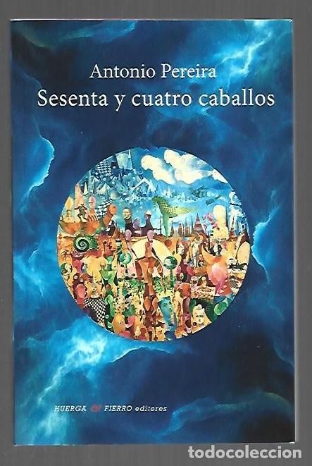 B&uuml;cher: SESENTA Y CUATRO CABALLOS - PEREIRA, ANTONIO