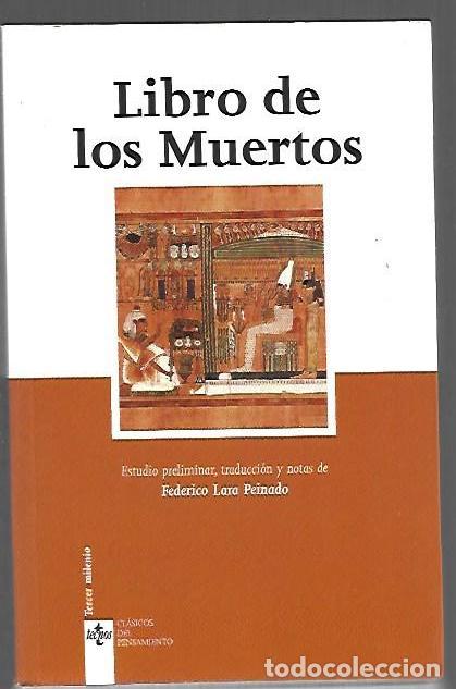 B&uuml;cher: LIBRO DE LOS MUERTOS - ANONIMO (ESTUDIO PRELIMINAR, TRADUCCION Y NOTAS DE FEDERICO LARA PEINADO)