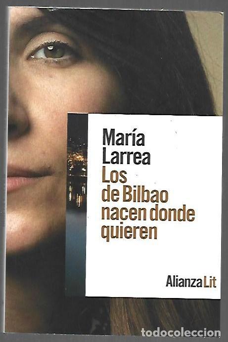 Livros em segunda m&atilde;o: LOS DE BILBAO NACEN DONDE QUIEREN - LARREA, MARIA