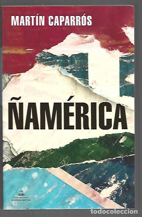 books: &Ntilde;AMERICA - CAPARROS, MARTIN