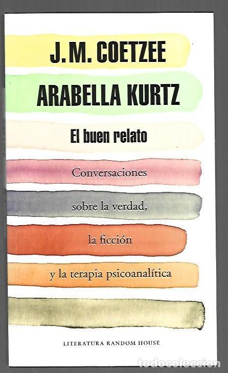Libros: BUEN RELATO - EL - J. M. COETZEE Y ARABELLA KURTZ