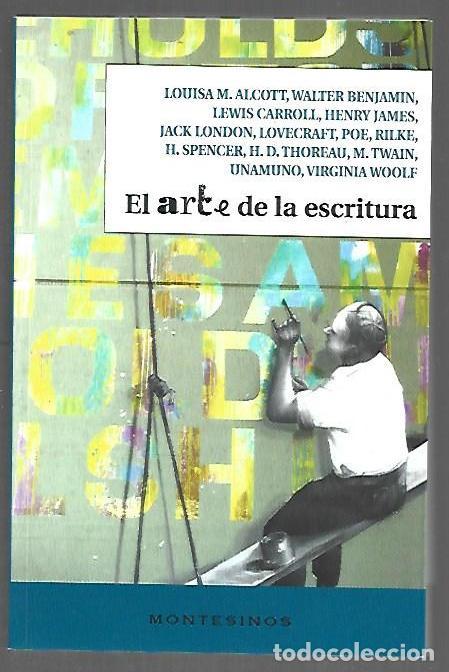 Libros: ARTE DE LA ESCRITURA - EL - ALCOTT, LOUISA M. / WALTER BENJAMIN / LEWIS CARROLL / HENRY JAMES / JACK