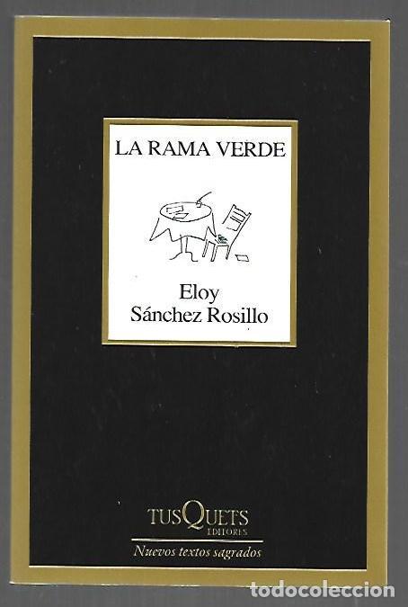 Libros: RAMA VERDE - LA - SANCHEZ ROSILLO, ELOY