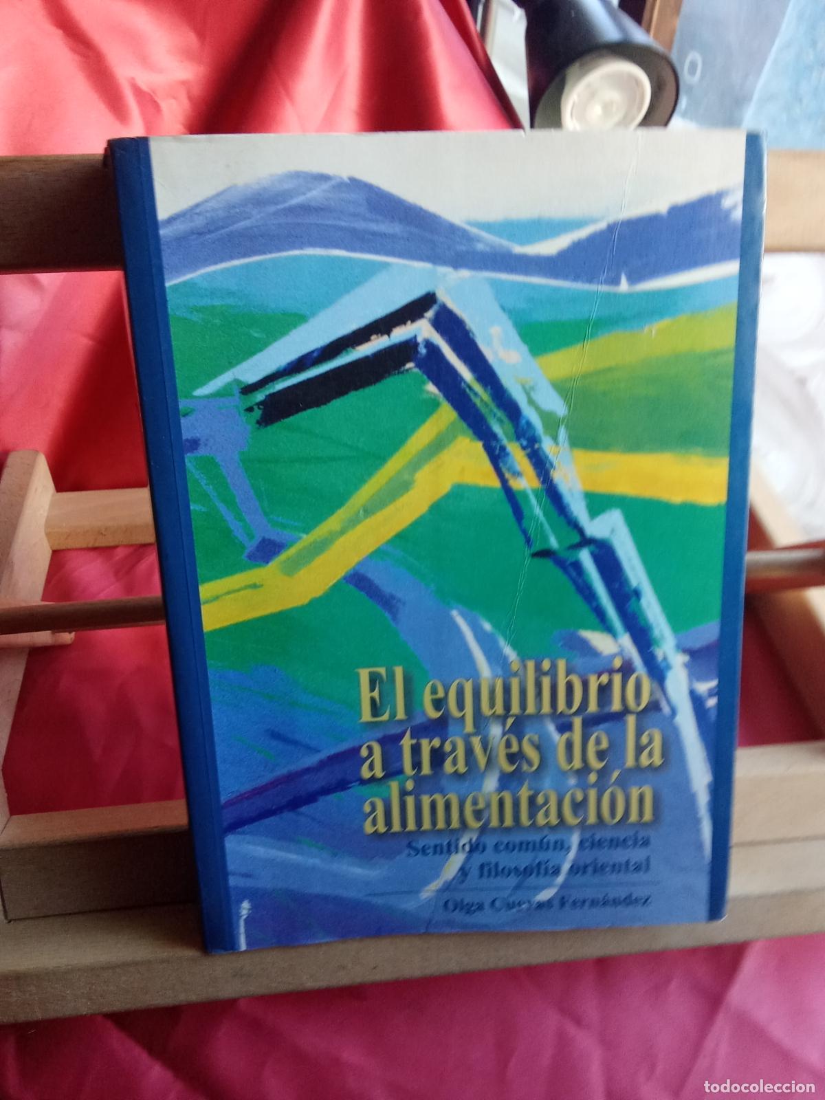 Libros: El equilibrio a trav&eacute;s de la alimentaci&oacute;. Olga Cuevas Fern&aacute;ndez L.17025-570