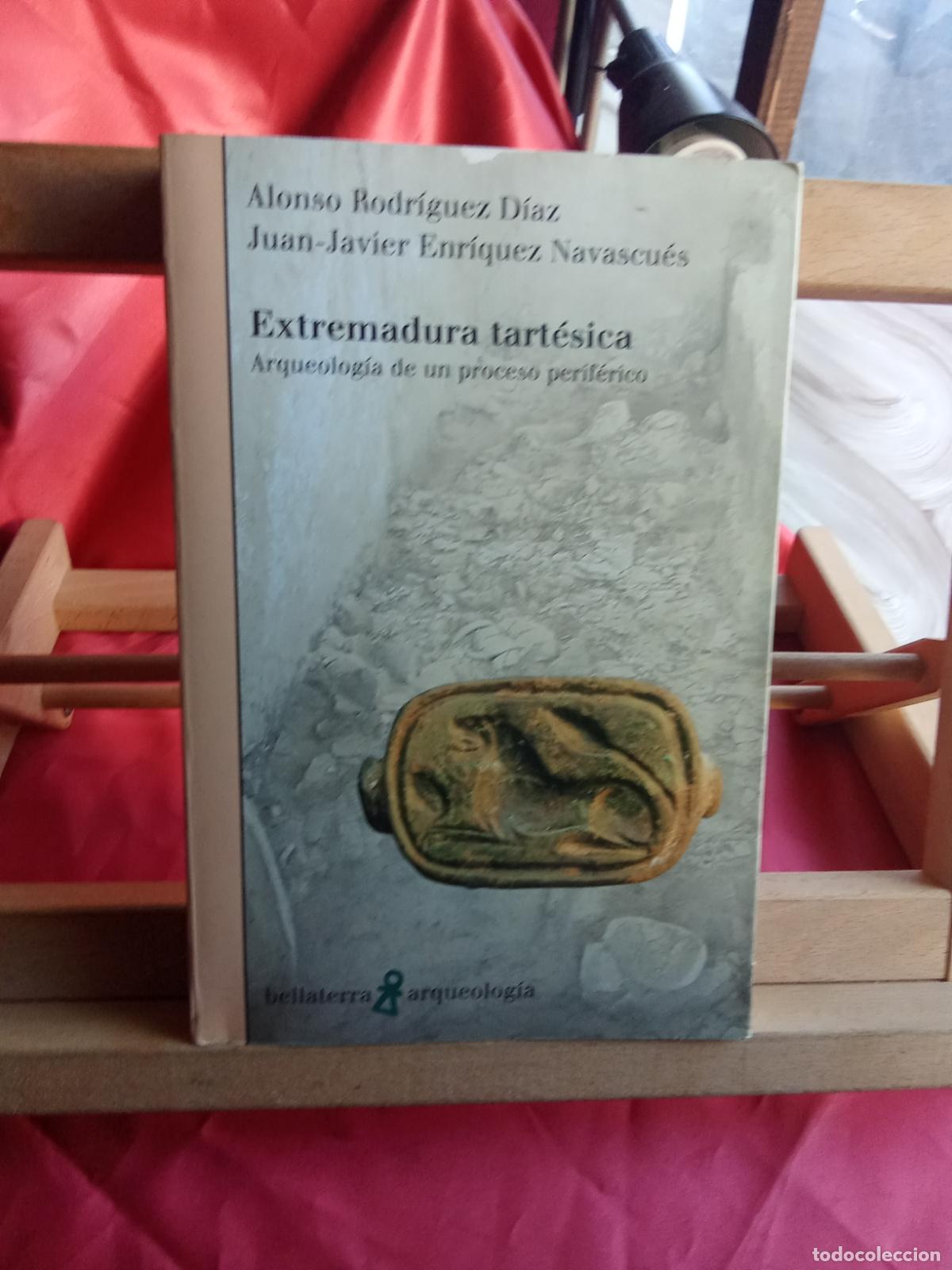 Libros: Extremadura tart&eacute;sica. Alonso Rodr&iacute;guez D&iacute;az y Juan-Javier Enr&iacute;que Navascu&eacute;s L.17025-571