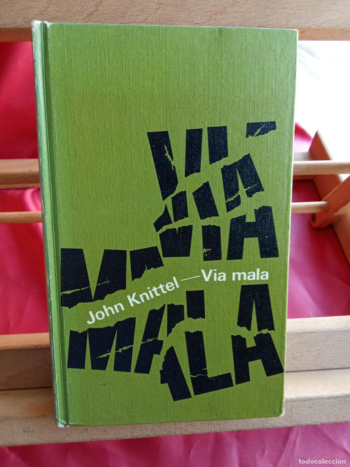 Libros: Via mala. John Knittel L.17025-573