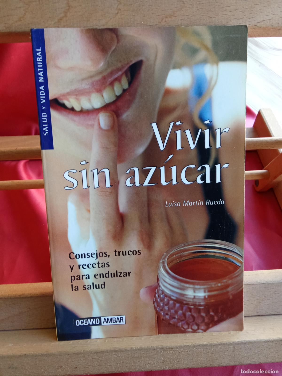 Libros: Vivir sin az&uacute;car. Luis Mart&iacute;n Rueda L.17025-576