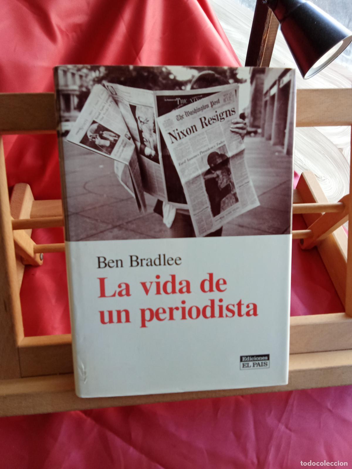 Libros: La vida de un periodista. Ben Bradlee L.17025-586