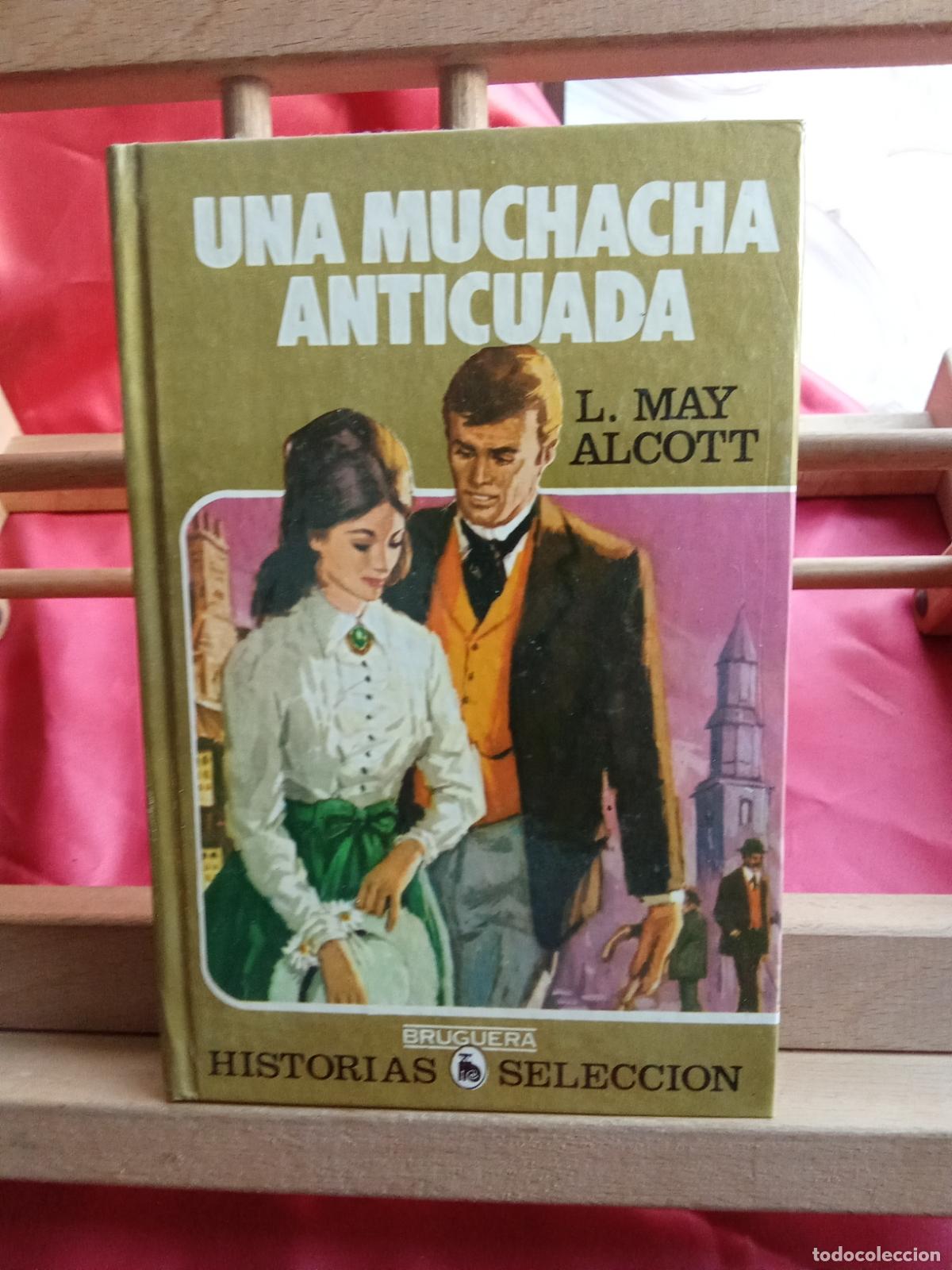Libros: Una muchacha anticuada. L. May Alcott L.9601-2080
