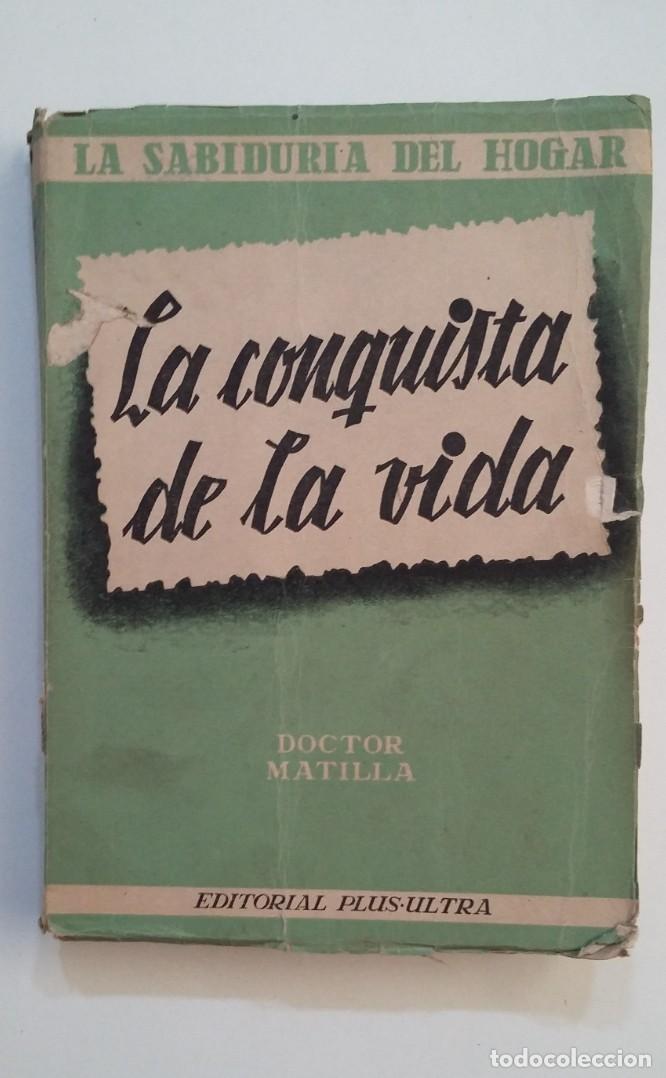 Libros: LA SABIDUR&Iacute;A DEL HOGAR. - LA CONQUISTA DE LA VIDA. - Valent&iacute;n MATILLA. TDK411 -