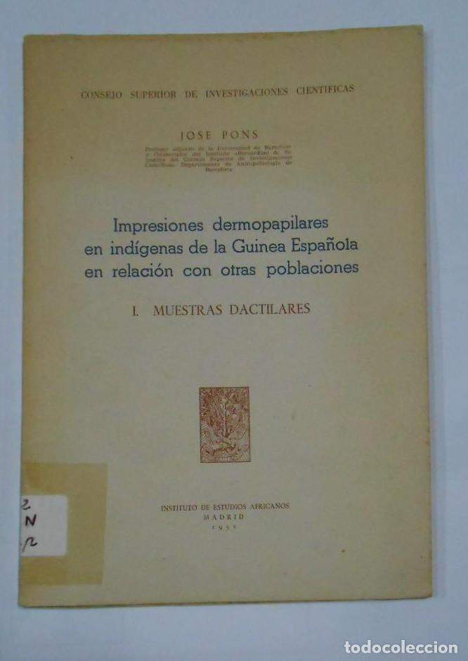 Libros: Impresiones dermopapilares en ind&iacute;genas de la Guinea Espa&ntilde;ola I MUESTRAS DACTILARES JOS&Eacute; PONS TDK332