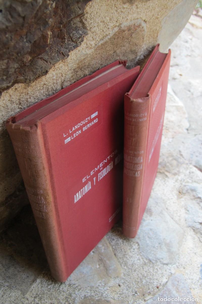 Libros: ELEMENTOS DE ANATOMIA Y FISIOLOGIA MEDICAS. LANDOUZY L. , LEON BERNARD. TOMO I Y II
