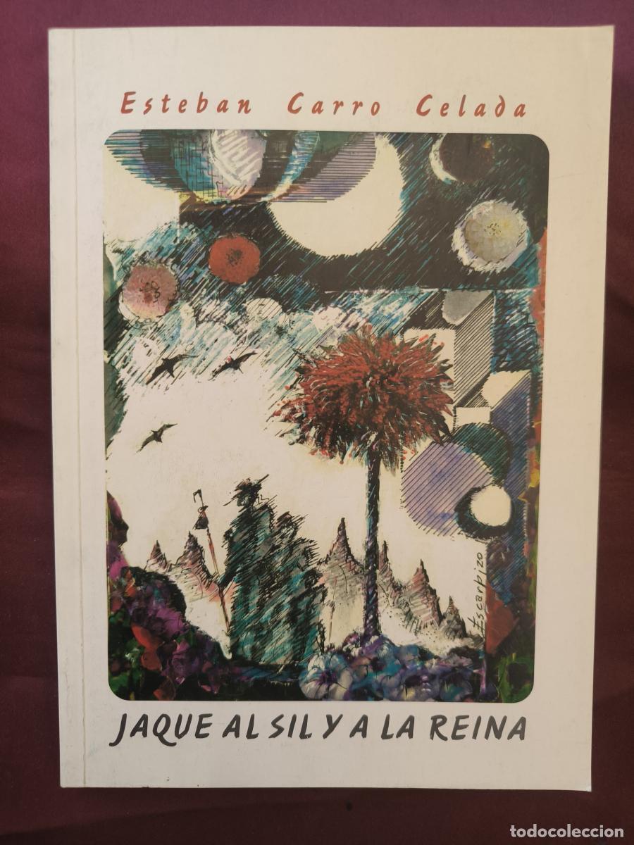 Libros: Jaque al Sil y a la reina - Carro Celada, Esteban