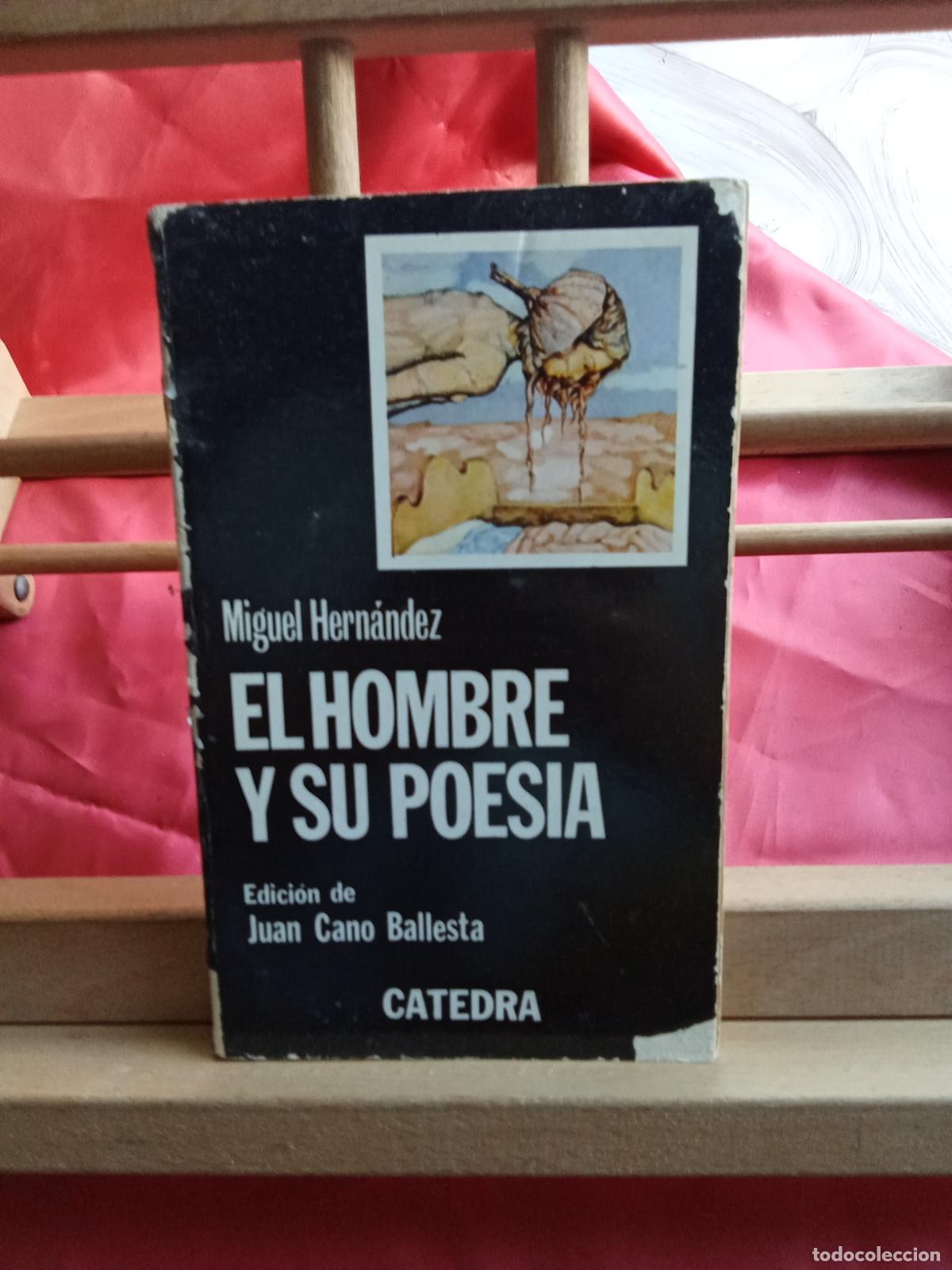 Libros: El hombre y su poes&iacute;a. Miguel Hern&aacute;ndez L.9601-2098
