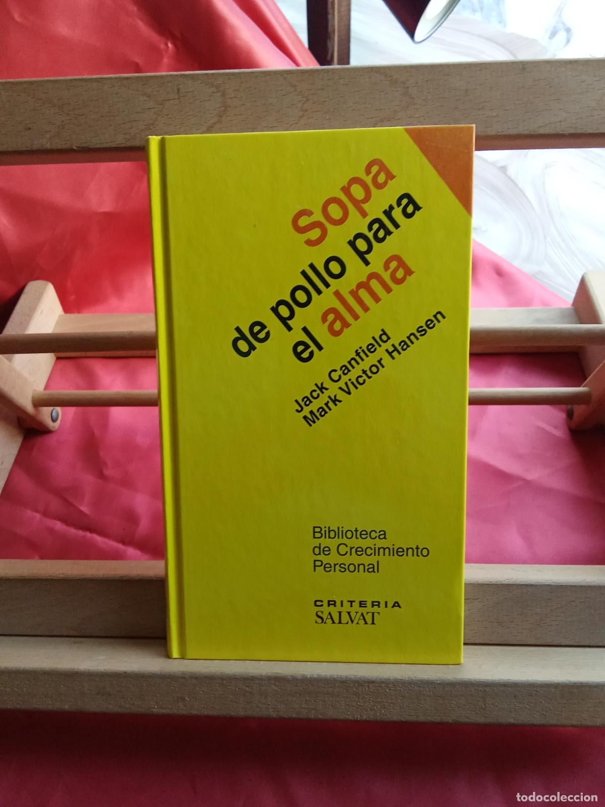 Libros: Sopa de pollo para el alma. Jack Canfield y Mark Victor Hansen L.9601-2101