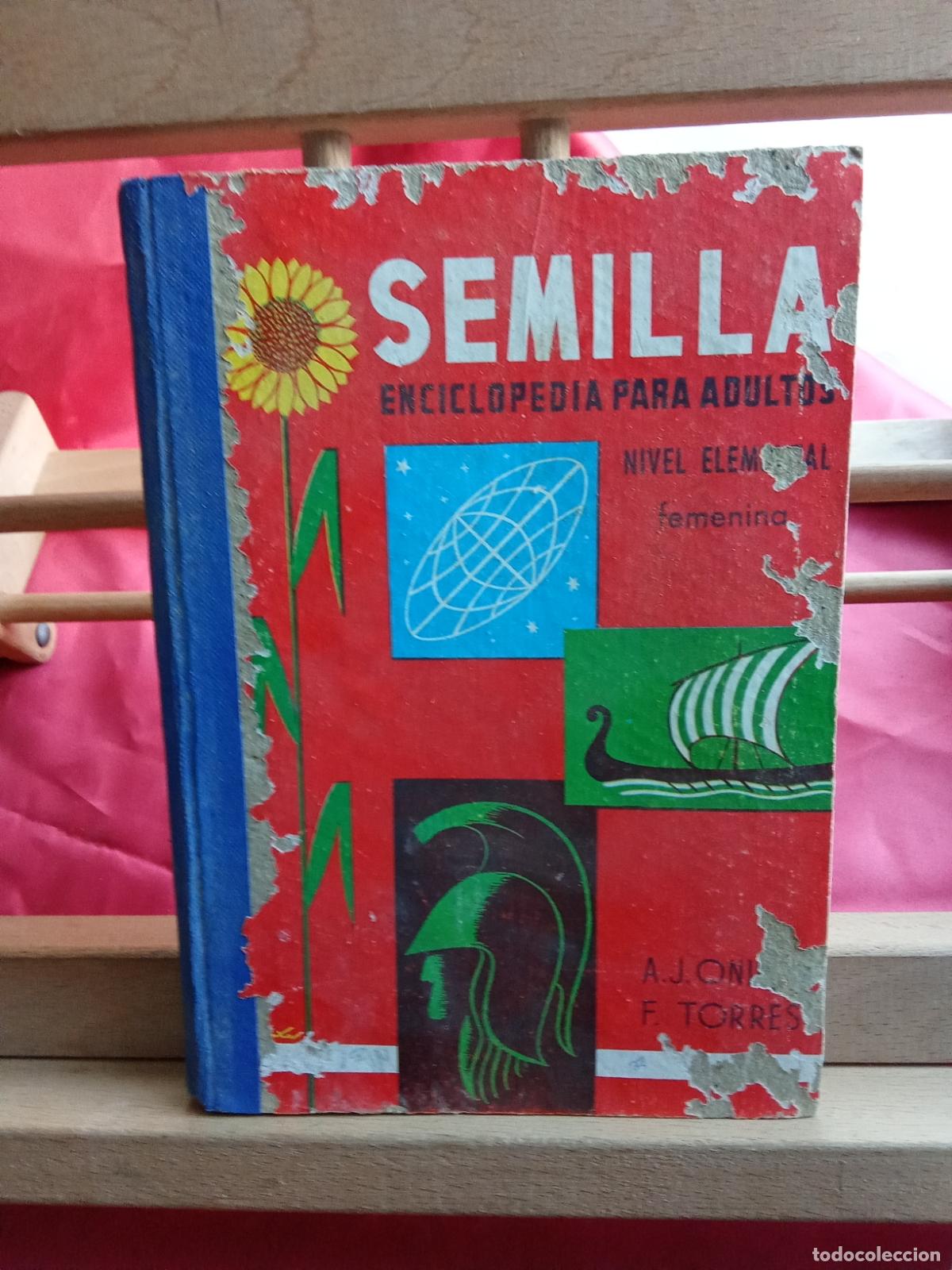 Libros: Semilla, enciclopedia para adultos. F. Torres y A.J,Oviena L.9601-2104 firmado