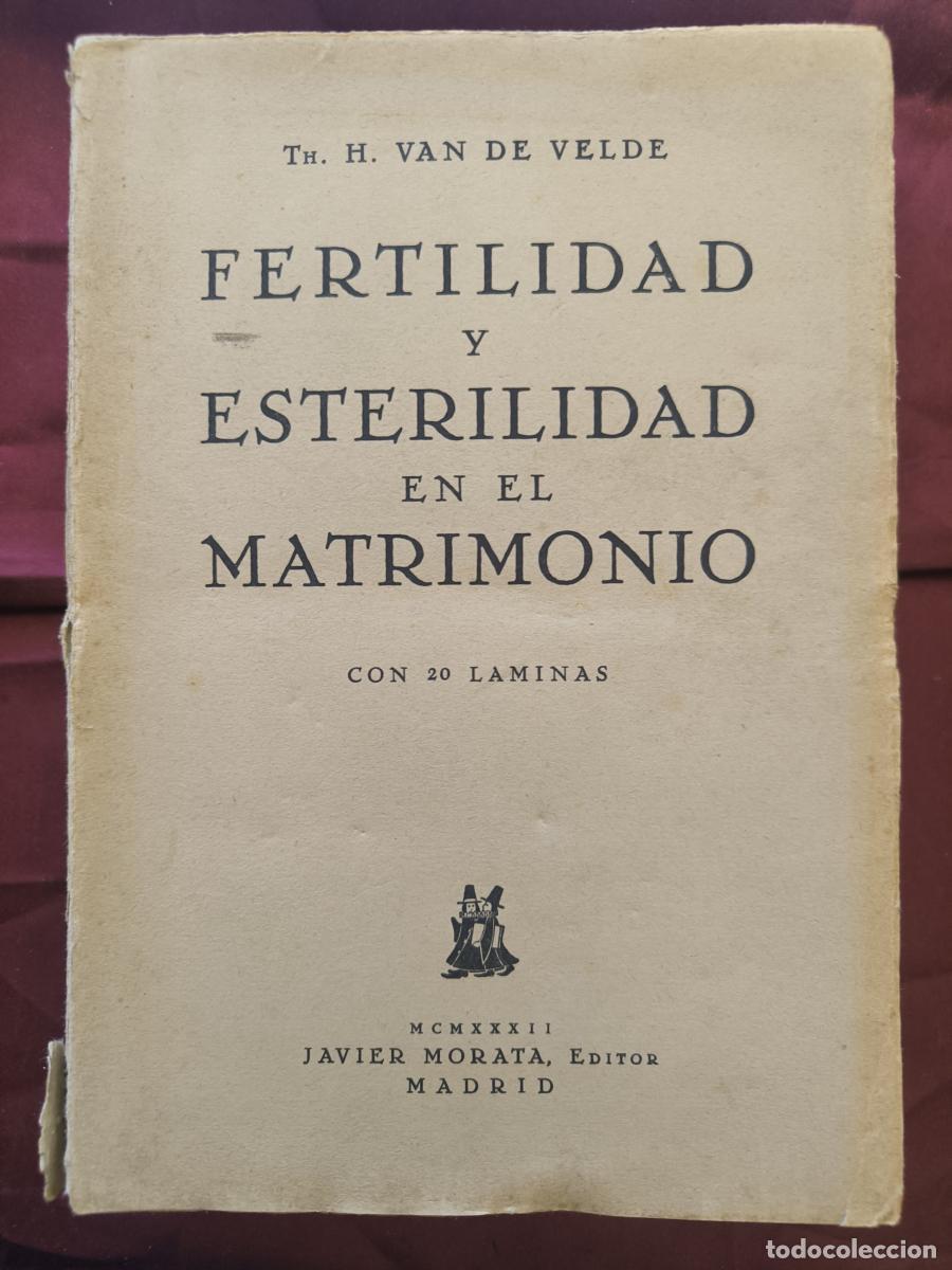 Libros: Fertilidad y esterilidad en el matrimonio: con veinte l&aacute;minas en forma de ap&eacute;ndice - Van de Velde, T
