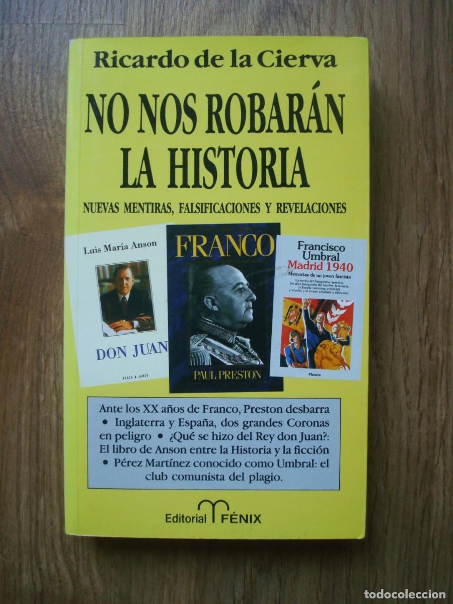 Libros: No nos robar&aacute;n la Historia (Ricardo de la Cierva) - Foto 1