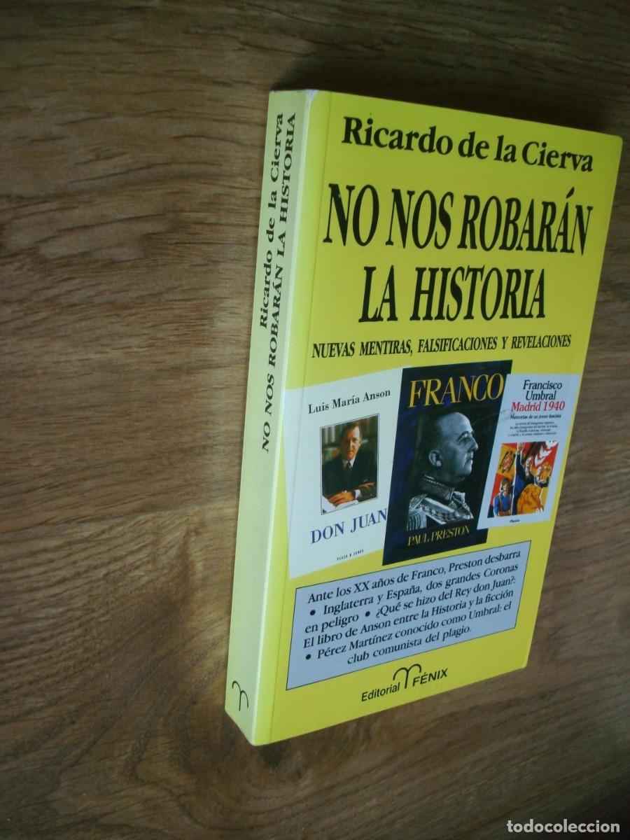 Libros: No nos robar&aacute;n la Historia (Ricardo de la Cierva) - Foto 3