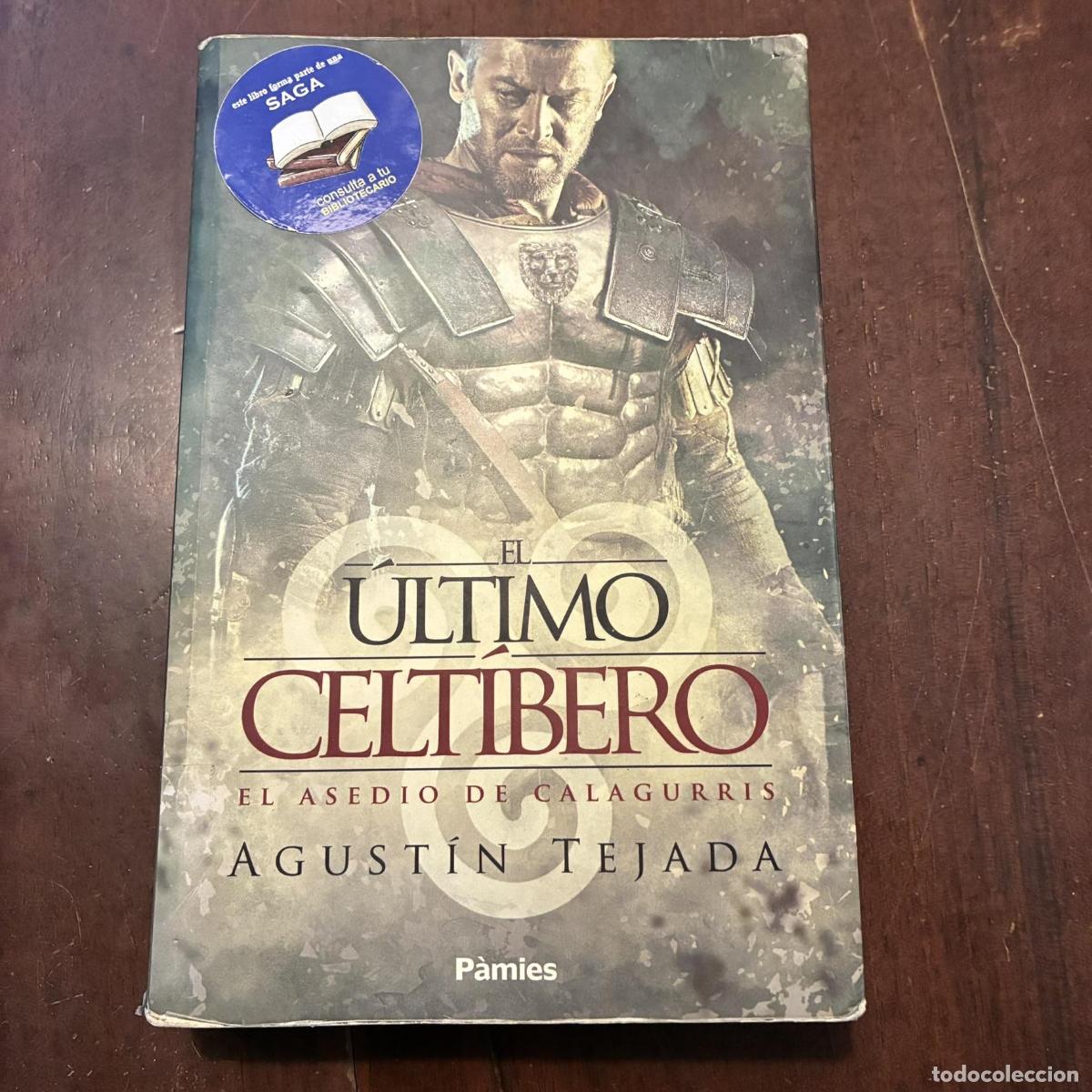 Livres: El &uacute;ltimo celt&iacute;bero - Agust&iacute;n Tejada