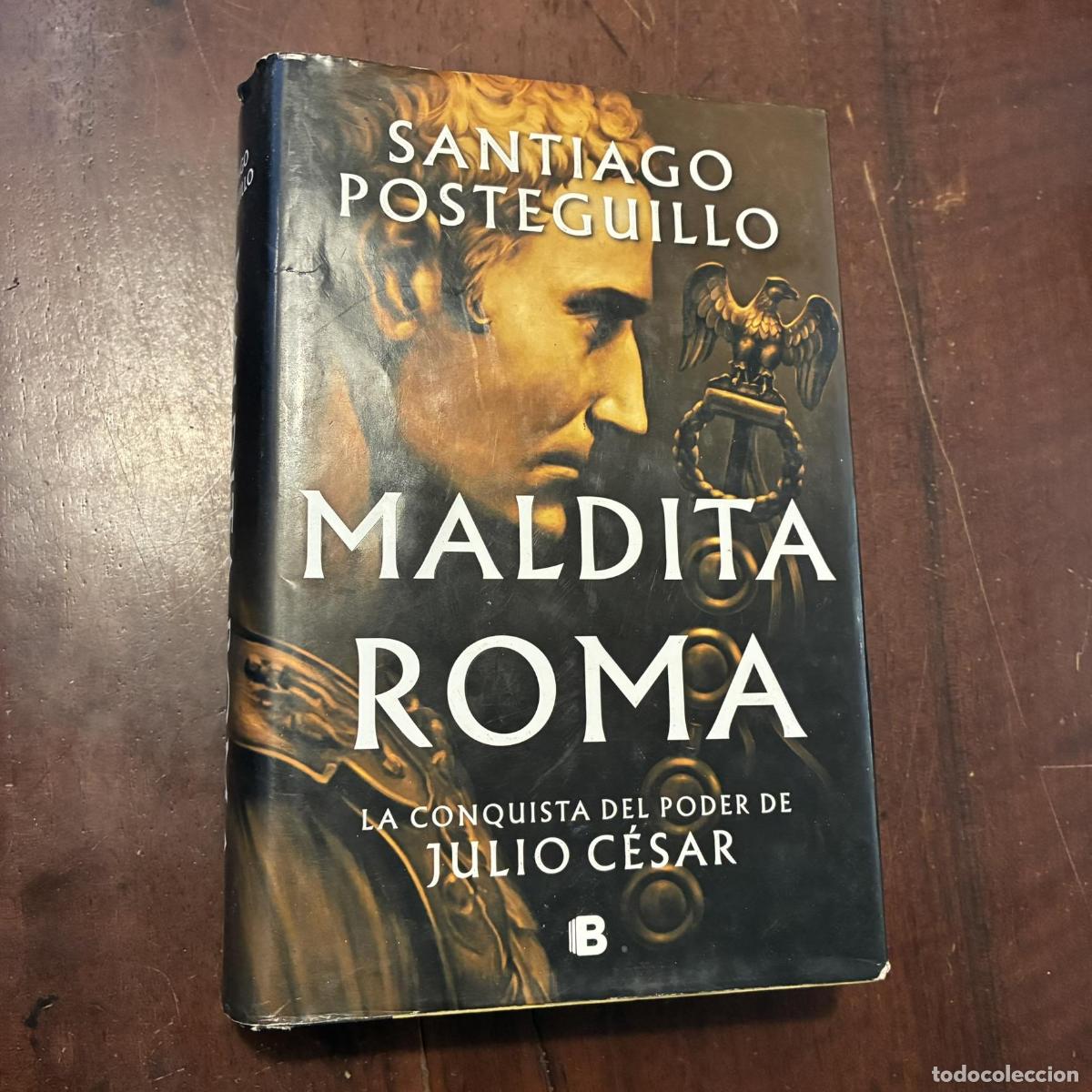 Maldita Roma - Santiago Posteguillo
