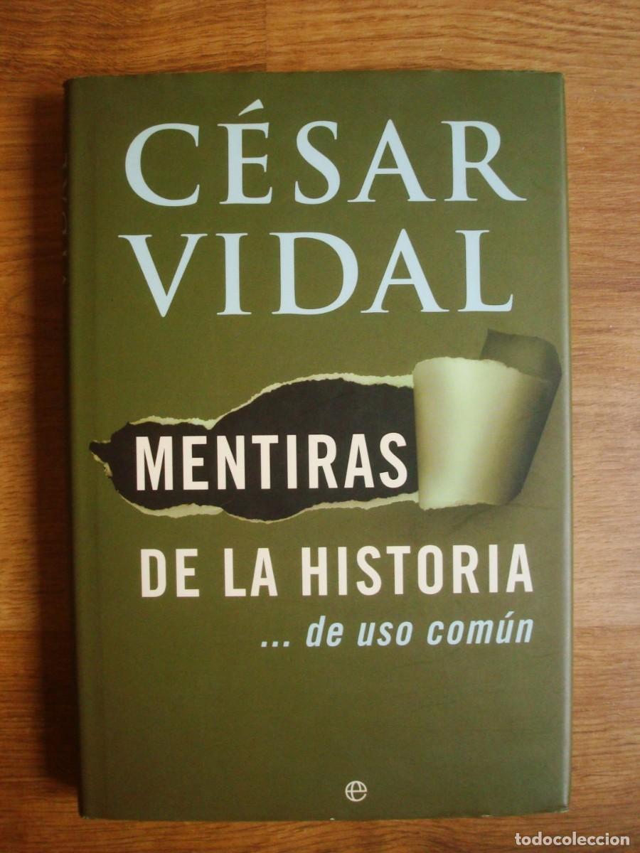 Libros: Mentiras de la Historia ... de uso com&uacute;n (C&eacute;sar Vidal)