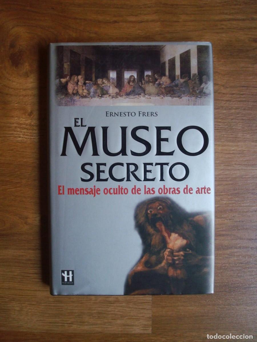 Libros: El museo secreto (El mensaje oculto de las obras de arte) Ernesto Frers
