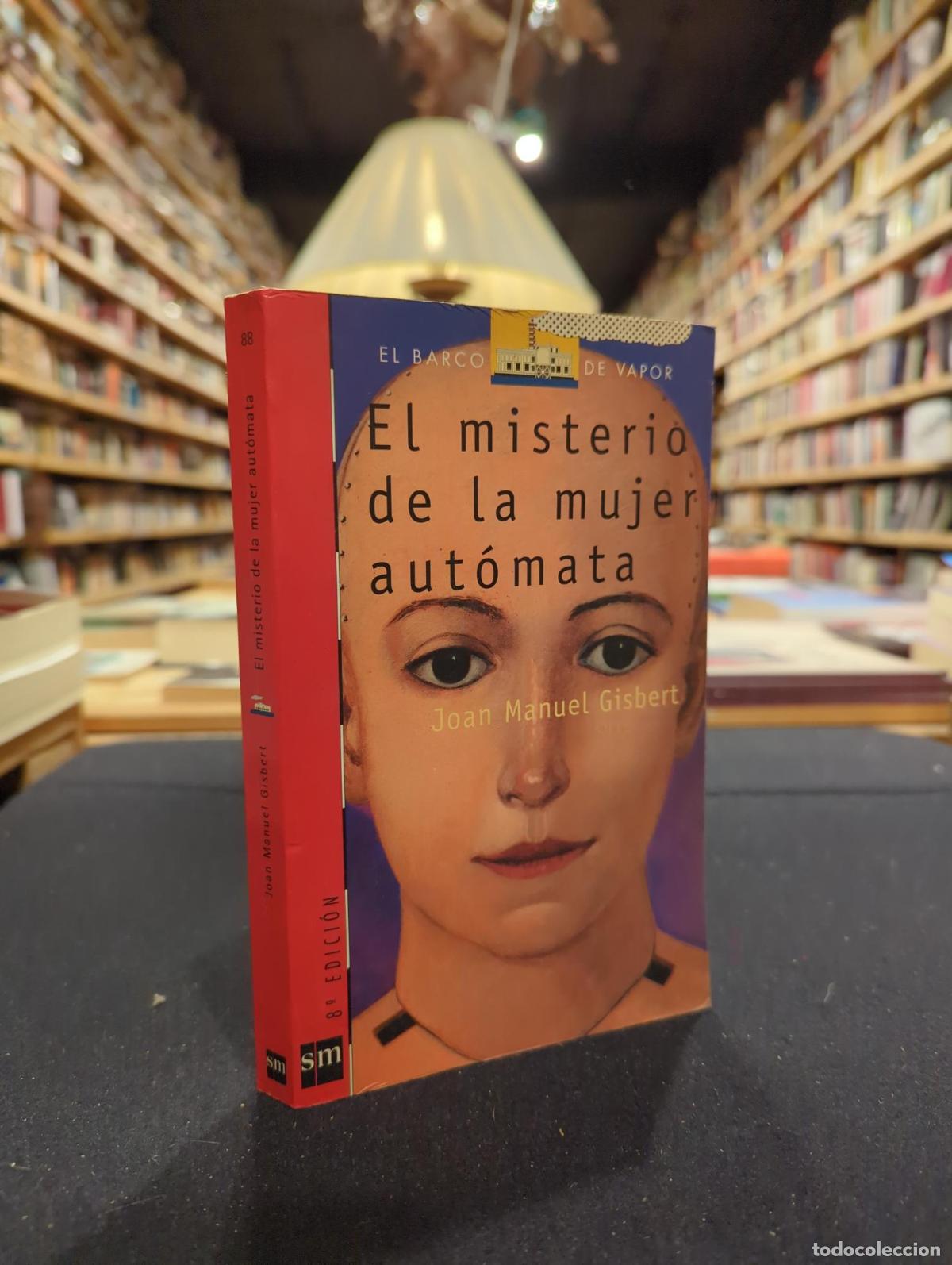 El misterio de la mujer aut&oacute;mata - Gisbert, Manuel