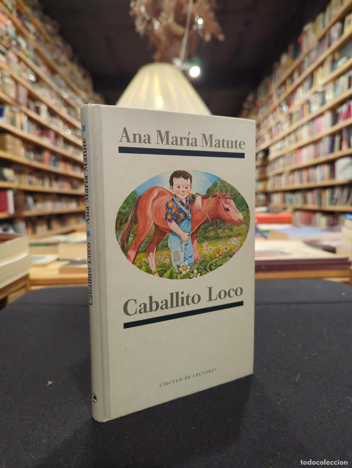 Caballito loco - Ana Mar&iacute;a Matute