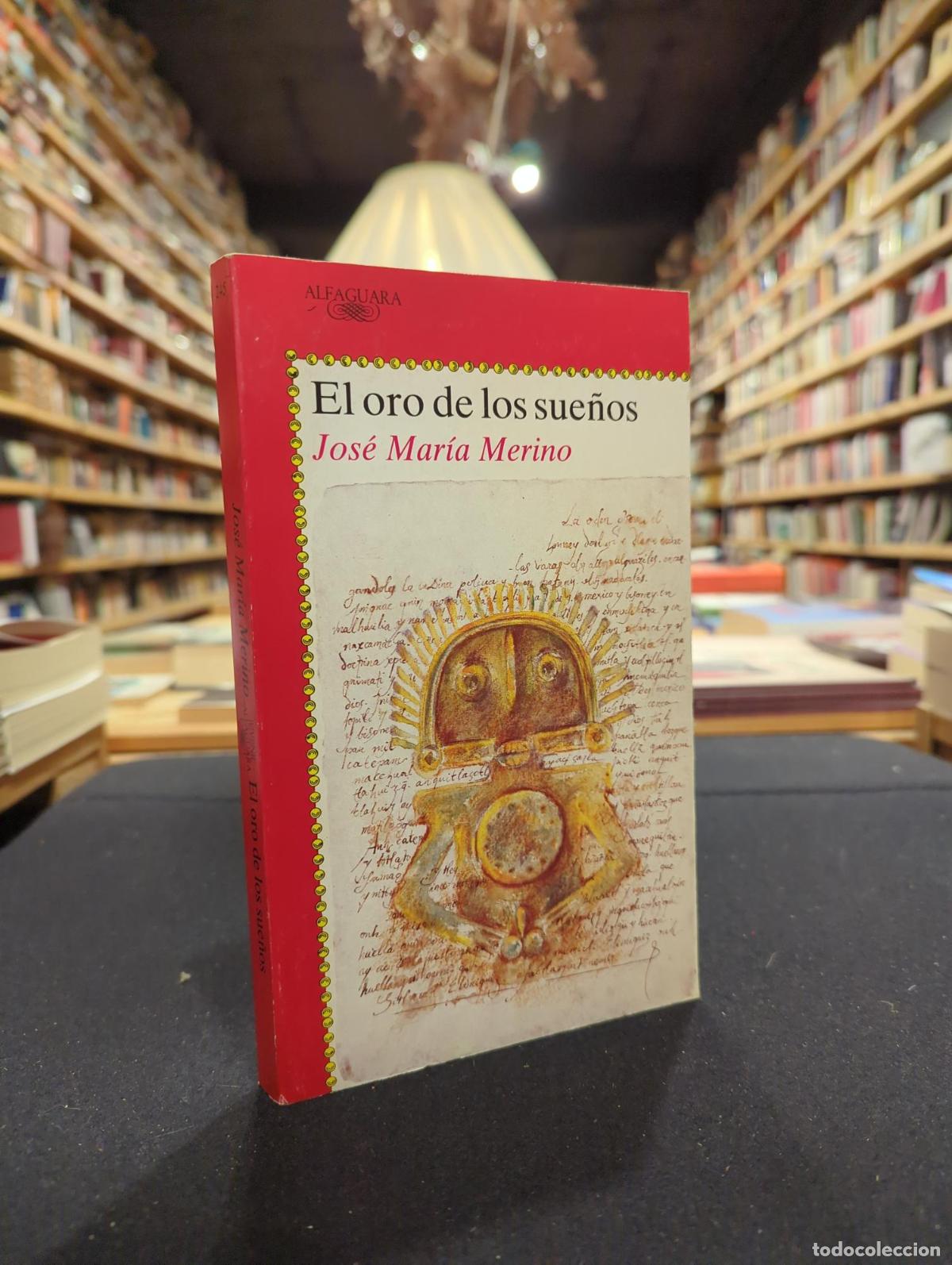 El oro de los sue&ntilde;os - MERINO, JOSE MARIA