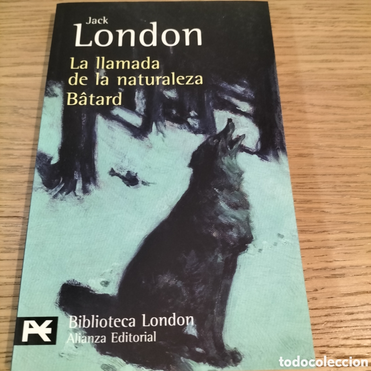 Libros: LA LLAMADA DE LA NATURALEZA. BATARD. - JACK LONDON - LB BIBLIOTECA LONDON - ALIANZA EDITORIAL 2008