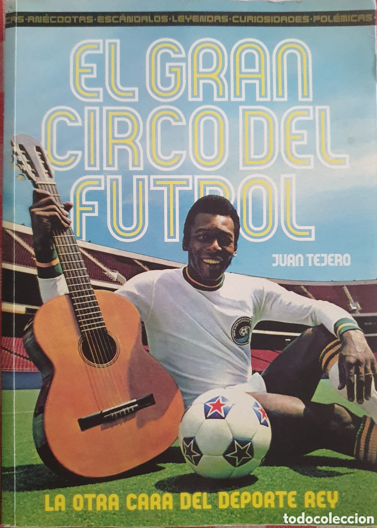 Libros: El gran circo del f&uacute;tbol juan tejero