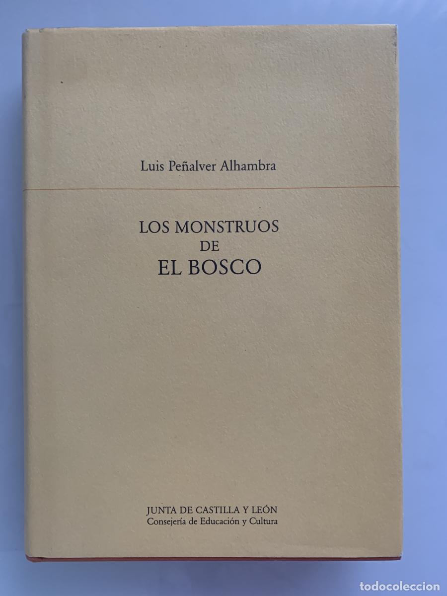 Libros: LOS MONSTRUOS DE EL BOSCO. Una est&eacute;tica de la figuraci&oacute;n visionaria - Luis Pe&ntilde;alver Alhambra