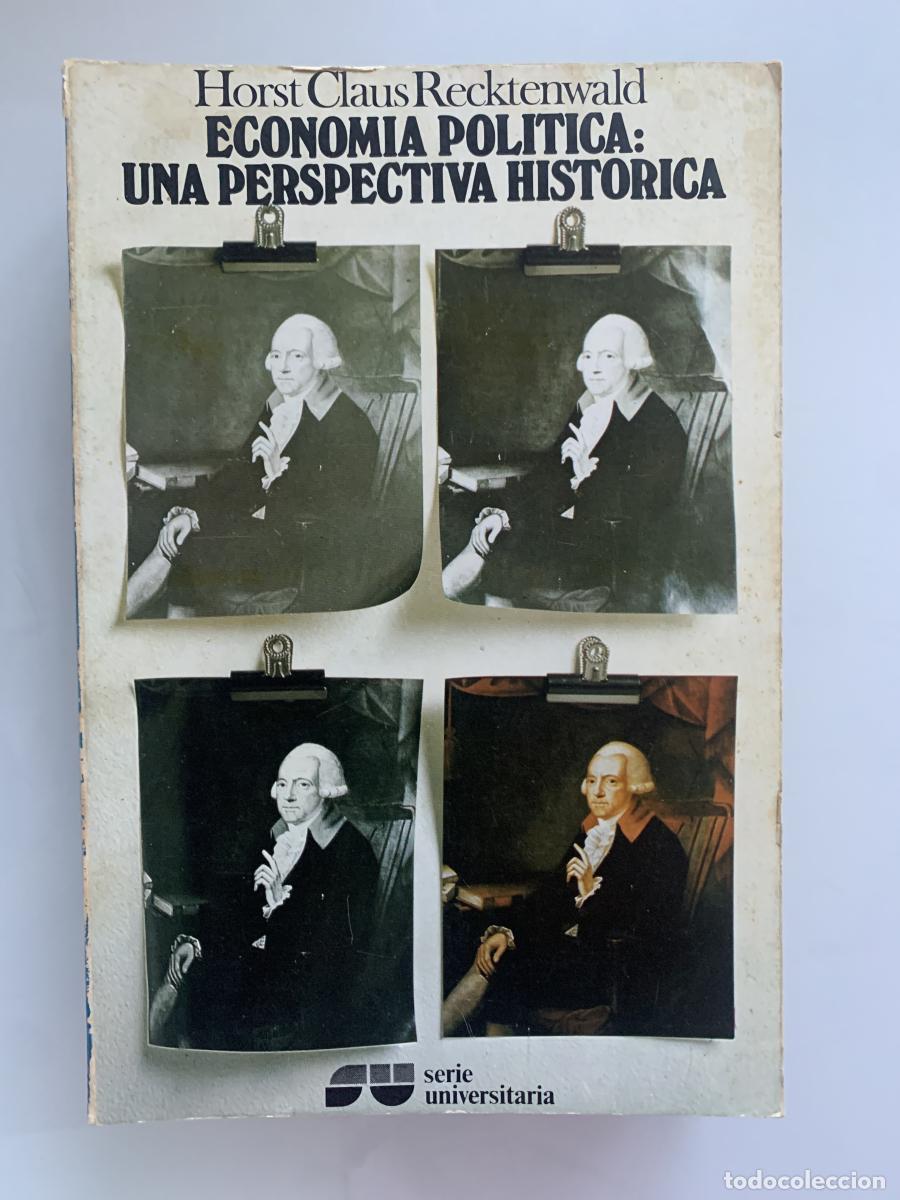 Libros: ECONOM&Iacute;A POL&Iacute;TICA: UNA PERSPECTIVA HIST&Oacute;RICA - Horst Claus Recktenwald