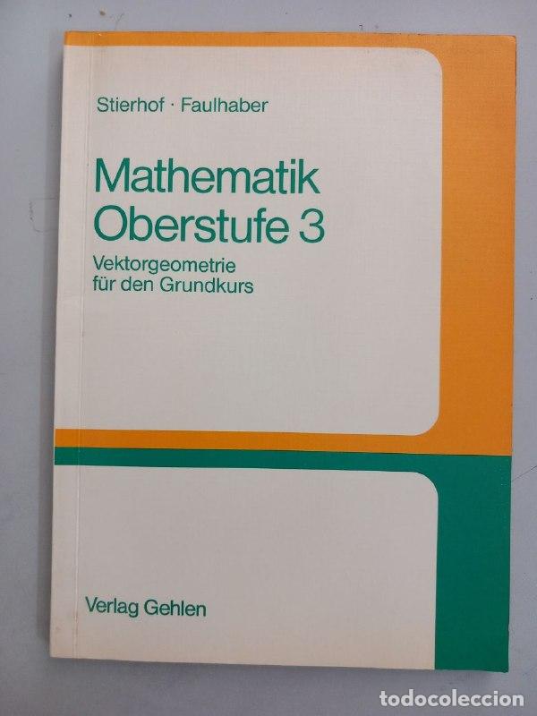 books: Mathematik Oberstufe 3. Vektorgeometrie f&uuml;r den Grundkurs - STIERHOF, Klaus; FAULHABER, Alfred