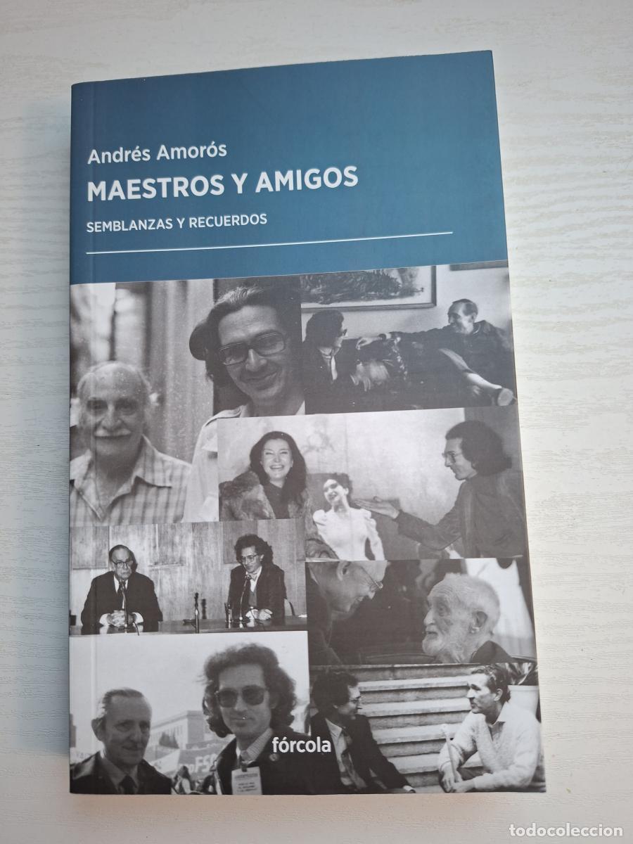 Libros: Maestros y amigos. Semblanzas y recuerdos - Amor&oacute;s, Andr&eacute;s