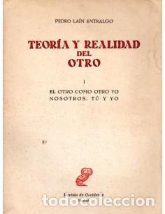 Libros: TEOR&Iacute;A Y REALIDAD DEL OTRO I El otro como otro yo nosotros, t&uacute; y yo - La&iacute;n Entralgo,Pedro