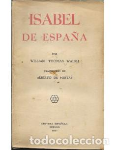 Libros: ISABEL DE ESPA&Ntilde;A Traducci&oacute;n de Alberto de Mestas - Walsh,William Thomas - Foto 1