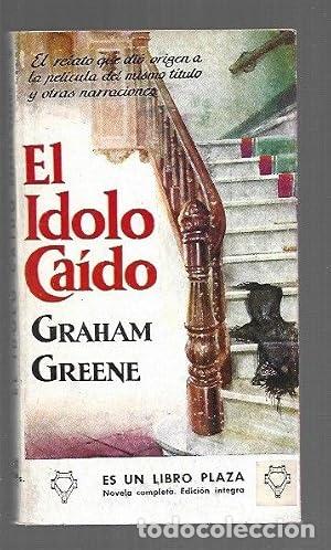 Libri di seconda mano: EL &Iacute;DOLO CA&Iacute;DO - Greene,Graham