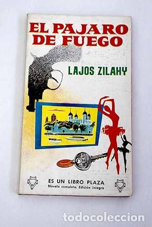 B&uuml;cher: EL P&Aacute;JARO DE FUEGO - Zilahy,Lajos