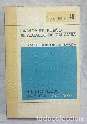 Libros: LA VIDA ES SUE&Ntilde;O/EL ALCALDE DE ZALAMEA - Calder&oacute;n de la Barca,Pedro