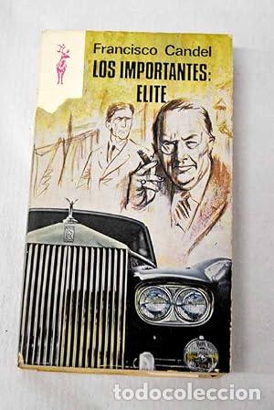Libros: LOS IMPORTANTES &Eacute;LITE - Candel,Francisco