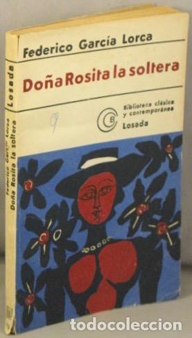 B&uuml;cher: DO&Ntilde;A ROSITA LA SOLTERA o El lenguaje de las flores - Garc&iacute;a Lorca,Federico