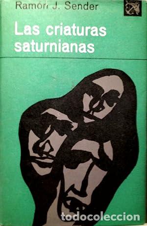 B&uuml;cher: LAS CRIATURAS SATURNIANAS 1&ordf; Edici&oacute;n - Sender,Ram&oacute;n J.