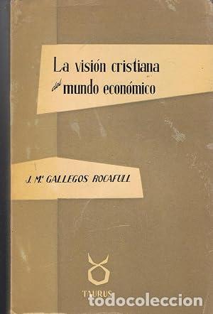B&uuml;cher: LA VISI&Oacute;N CRISTIANA DEL MUNDO ECON&Oacute;MICO - Gallegos Rocafull,J.M&ordf;